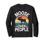 Moose Over People Funny Moose Long Sleeve T-Shirt