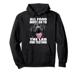 Funny Labrador Retriever The Lab Food Black Lab Mom Dad Pullover Hoodie