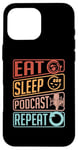 iPhone 16 Pro Max Eat Sleep Podcast Repeat Loves Podcast Microphone Podcasting Case