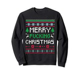 Merry Fucking Christmas Adult Offensive Christmas Sweatshirt