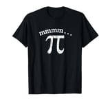 MMMM Pi Funny Pi Day Math Pun Pie Mathematics Teacher T-Shirt