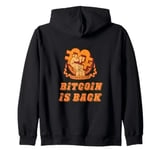 Bitcoin is Back Revolution Crypto Stock Money Currency Bitcoin Zip Hoodie