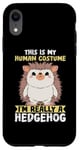 iPhone XR This Is My Human Costume Animal Lover Hedgehog Case