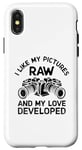 Coque pour iPhone X/XS I Like My Pictures Raw And My Love Developed Photographe