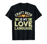 Craft Beer Enthusiast Local Brewery Fan Small Batch Beer T-Shirt