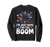 Fireworks Director I’M Just Here For The Boom Sweatshirt