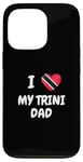 iPhone 13 Pro I Love My Trini Dad Trinidad and Tobago Flag Dad Fathers Day Case