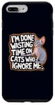 Coque pour iPhone 7 Plus/8 Plus I'm Done Wasting Time on Cats Who Ignore Me Propriétaire du chat Sphynx