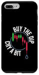 iPhone 7 Plus/8 Plus Investor & Trader Buy the Dip Cry a Bit Trading Funny Case