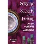 Scrying The Secrets Of The Future 9781564149084
