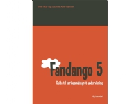 Fandango 5. Guide til læringsmålstyret undervisning | Trine May Susanne Arne-Hansen | Språk: Danska