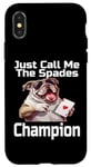 Coque pour iPhone X/XS Just Call Me The Spades Champion Jeu de cartes amusant