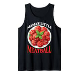 Mama's Little Meatball Cute Nickname ---- Tank Top