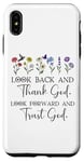 iPhone XS Max Look Back and Thank God Look Forward & Trust God Bible Verse Case