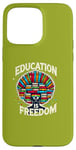 iPhone 15 Pro Max Education is freedom, Knowledge Power, Motivation,Book lover Case