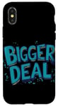 iPhone X/XS Funny Bigger Deal Statement Costume Case