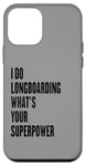 Coque pour iPhone 12 mini Je fais du longboard what's your superpower