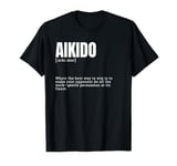 Funny Aikido Enthusiast Explained Definition T-Shirt