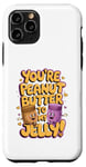 Coque pour iPhone 11 Pro Couples de Saint-Valentin You're the Peanut Butter to My Jelly