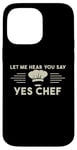 Coque pour iPhone 14 Pro Max Laissez-moi Vous Entendre Dire Oui Chef Master Cook