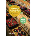 The Anglican Understanding of the Church (häftad, eng)