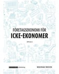 Företagsekonomi för icke-ekonomer faktabok, upplaga 4