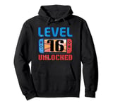 Awesome Level 16 Unlocked 16th Birthday Boy Girl Video Gamer Pullover Hoodie