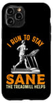 Coque pour iPhone 11 Pro Le tapis roulant I Run To Stay Sane aide à l'entraînement amusant de course à pied