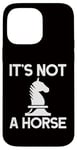 Coque pour iPhone 14 Pro Max Échecs - It's Not A Horse