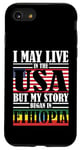 iPhone SE (2020) / 7 / 8 I May Live In The USA Story Began Ethiopia Case