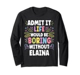 ELAINE Personalized Name Funny Cute Custom ELAINE Name Long Sleeve T-Shirt