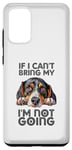 Coque pour Galaxy S20+ Treeing Walker Coonhound If I can't bring my dog Im Not Going