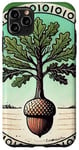 iPhone 11 Pro Max Oak from Acorn Illustration Tree Lovers mighty Oak tree Case