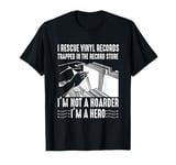 I Rescue Vinyl Records Trapped In The Record Store T-Shirt