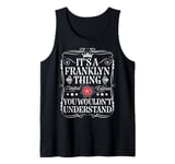 Franklyn Name Its A Franklyn Thing You Wouldn't Understand Tank Top