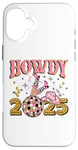 iPhone 16 Plus Howdy 2025, new year, 2025, cowgirl, gold silver pink Case