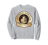 Anti Social Book Club Go Away I'm Reading Funny Bookworm Sweatshirt