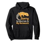 Sorry My Leopard Gecko Ate My Homework Funny Leopard Gecko Pullover Hoodie