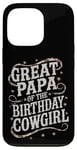 iPhone 13 Pro Great Papa Birthday Cowgirl Great Papa Western Birthday Case