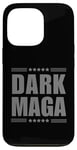 Coque pour iPhone 13 Pro T-shirt humoristique Dark Magic - 2024 Maga - Nouveau! Dark Maga