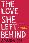 The Love She Left Behind  A Novel