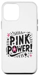 Coque pour iPhone 12 mini Pink Power ! Fun And Fabulous Woman Power Statement