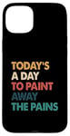 iPhone 15 Plus Art Therapy Quote Paint Away The Pains Retro Case