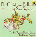 Tom Hazleton, Thomas Hazleton, James Pierpont, Jay Livingston, Jr. John Henry Hopkins, Johnny Marks, LEWIS REDNER, Mel Tormé, Ray Evans, Robert Wells  Christmas Bells Of San Sylmar  CD