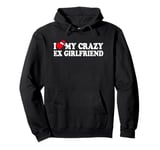 I Love My Crazy Ex Girlfriend Heart Love My Ex GF Christmas Pullover Hoodie