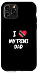 iPhone 11 Pro I Love My Trini Dad Trinidad and Tobago Flag Dad Fathers Day Case