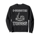 E-Scooter Thugs Sweatshirt