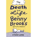 The Death and Life of Benny Brooks (inbunden, eng)