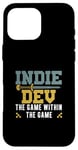 Coque pour iPhone 16 Pro Max Indie Dev Le jeu dans le jeu Funny Indie Game Designer