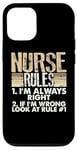 iPhone 12/12 Pro Nurse Rules Always Right If Wrong See Rule 1 Nurse Case